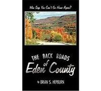 The Back Roads of Eden County Hepburn, Brian (Auteur)