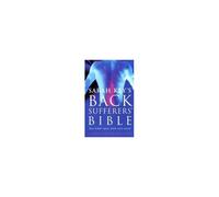 The Back Sufferer's Bible