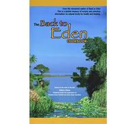 The Back to Eden Cookbook: Original Recipes and Nutritional Information from One of the Great Pioneers in the Imaginative Use of Natural Foods