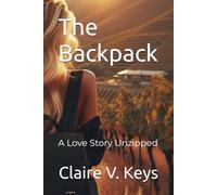 The Backpack: A Love Story Unzipped