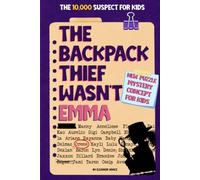 The Backpack Thief Wasn't Emma: The 10,000 suspect List Mystery puzzle , 11 clues , One Guilty Name, YOU Find the thief book for kids