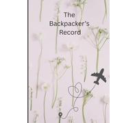 The Backpacker’s Record: Journeys Written One Mile at a Time