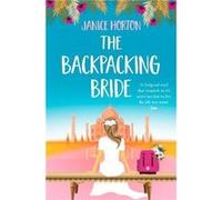 The Backpacking Bride by Janice Horton Paperback Book Janice Horton (Auteur)