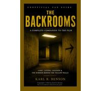 THE BACKROOMS Unofficial Fan Guide: A Complete Companion to the Film Lore, Layers, Legends & the Horror Behind the Yellow Walls