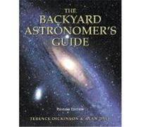 The Backyard Astronomer's Guide Dickinson, Terence, Dyer, Alan, Dyer, Alan (Auteur)