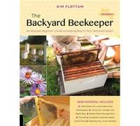 The Backyard Beekeeper 4th Edition by Kim Flottum Inconnu (Auteur)