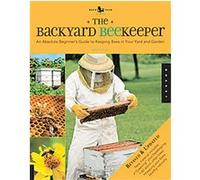 The Backyard Beekeeper Kim Flottum (Auteur)
