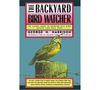 The Backyard Bird Watcher George H. Harrison (Auteur)