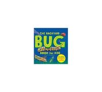 The Backyard Bug Book For Kids