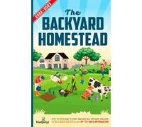 The Backyard Homestead 2022-2023
