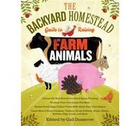 The Backyard Homestead Guide to Raising Farm Animals by Gail Damerow Gail Damerow (Auteur)