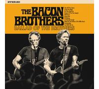 The Bacon Brothers – Ballad of the Brothers – Vinyle 12"