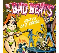 The Bad Beats – Gotta Get Loose – Vinyle 12" – Broken Silence