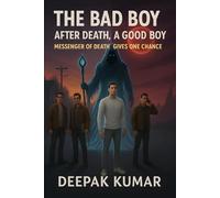 The Bad Boy: After Death, A Good Boy: Messenger of Death Gives One Chance