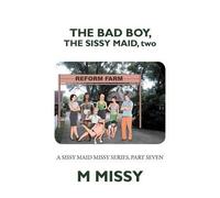 The Bad Boy, The Sissy Maid, Two