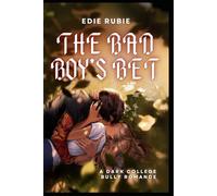 The Bad Boy's Bet: A Dark College Bully Romance