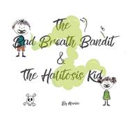 The Bad Breath Bandit & The Halitosis Kid