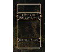 The Bad Child's Book of Beasts