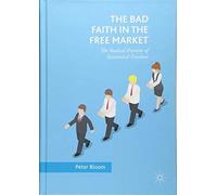 The Bad Faith In The Free Market