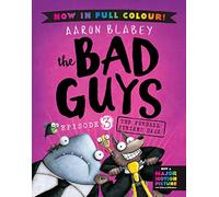 The Bad Guys 3 Colour Edition The Furball Strikes Back by Aaron Blabey Aaron Blabey (Auteur)
