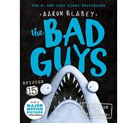 The Bad Guys: Episode 15: Open Wide and Say Arrrgh!