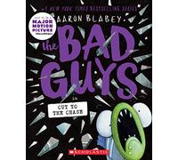 The Bad Guys in Cut to the Chase (The Bad Guys #13) (Volume 13)