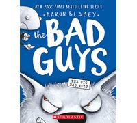 The Bad Guys in The Big Bad Wolf (The Bad Guys #9)