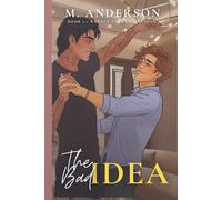 The Bad Idea: A Frenemies-to-Lovers MM Romance with Banter and Heart