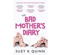 The Bad Mother's Diary, Volume 1