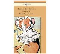 The Bad Mrs. Ginger - Illustrated By Honor Appleton