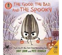 Jory John–The Bad Seed Presents: The Good, the Bad & the Spooky–Livre interactif avec autocollants