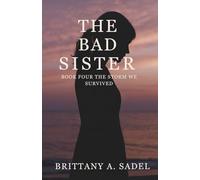 The Bad Sister: The Storm We Survived