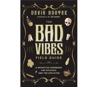 The Bad Vibes Field Guide - M. Belanger - Llewellyn Publications U.S. - Livre en Anglais - Paperback M. Belanger (Auteur)