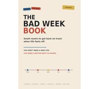 The Bad W ook: Small Resets to Get Back on Track When Life Feels Off