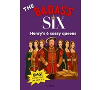 The Badass Six: Henry's 6 sassy queens