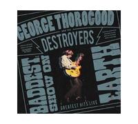 George Thorogood & the Destroyers - The Baddest Show on Earth: Greatest Hits Live (Lp)