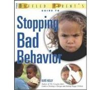 The Baffled Parent's Guide to Stopping Bad Behavior Kelly, Kate, Kelly Kate (Auteur)