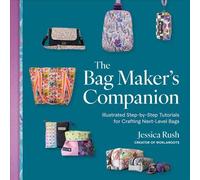 The Bag Maker's Companion Illustrated, Step-by-Step Tutorials for Crafting Next-Level Bags - Jessica Rush - Countryman Press - ebook (ePub) - Livre