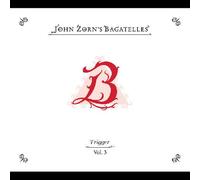 The Bagatelles Vol. 3 - Trigger