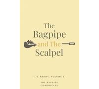 The Bagpipe and The Scalpel