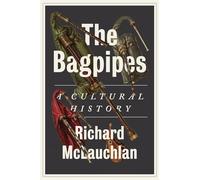 The Bagpipes: A Cultural History