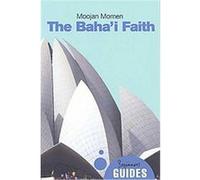 The Baha'i Faith, Beginner's Guides Moojan Momen (Auteur)