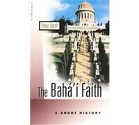 The Bahai Faith Peter Smith (Auteur)