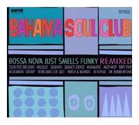 THE BAHAMA SOUL CLUB "BOSSA NOVA JUST SMELLS..." CD NEW