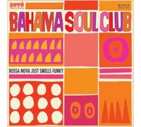 The Bahama Soul Club Bossa Nova Just Smells Funky (CD) Album