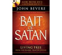 The Bait of Satan: Living Free from the Deadly Trap of Offense