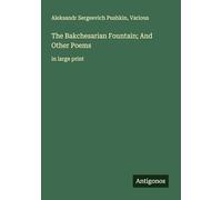The Bakchesarian Fountain; And Other Poems: in large print