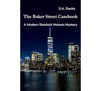 The Baker Street Casebook: A Modern Sherlock Holmes Mystery