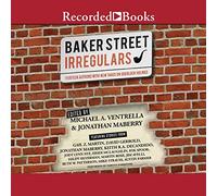 The Baker Street Irregulars: Treize auteurs avec de nouvelles prises sur Sherlock Holmes