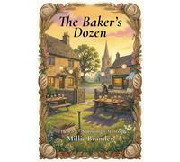 The Baker's Dozen Death & Sourdough, #3 - Millie Bramley - Millie Bramley - ebook (ePub) - Livre